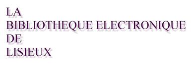 LA BIBLIOTHEQUE ELECTRONIQUE DE LISIEUX